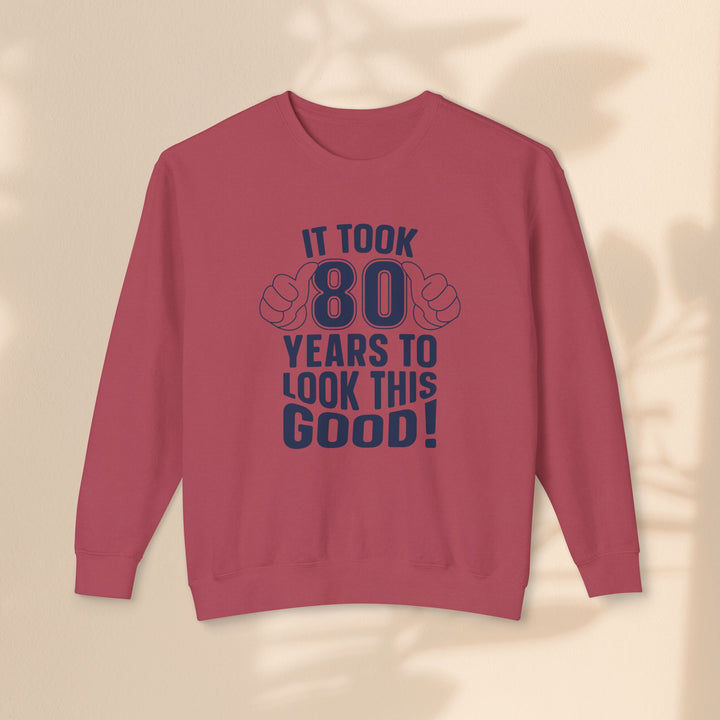 80th Birthday Sweatshirt, Funny Crewneck for Him/Her, Gift for Milestone Celebration, Unisex Lightweight Pullover, Casual Style