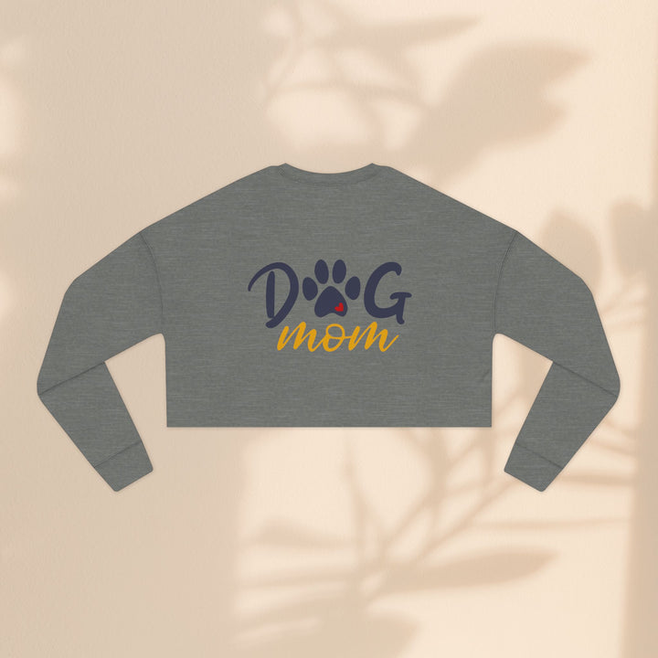 Dog Mom Cropped Sweatshirt - Perfect Gift for Dog Lovers