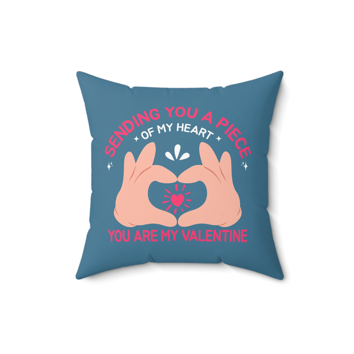 Spun Polyester Square Pillow - Sending You A Piece Of My Heart