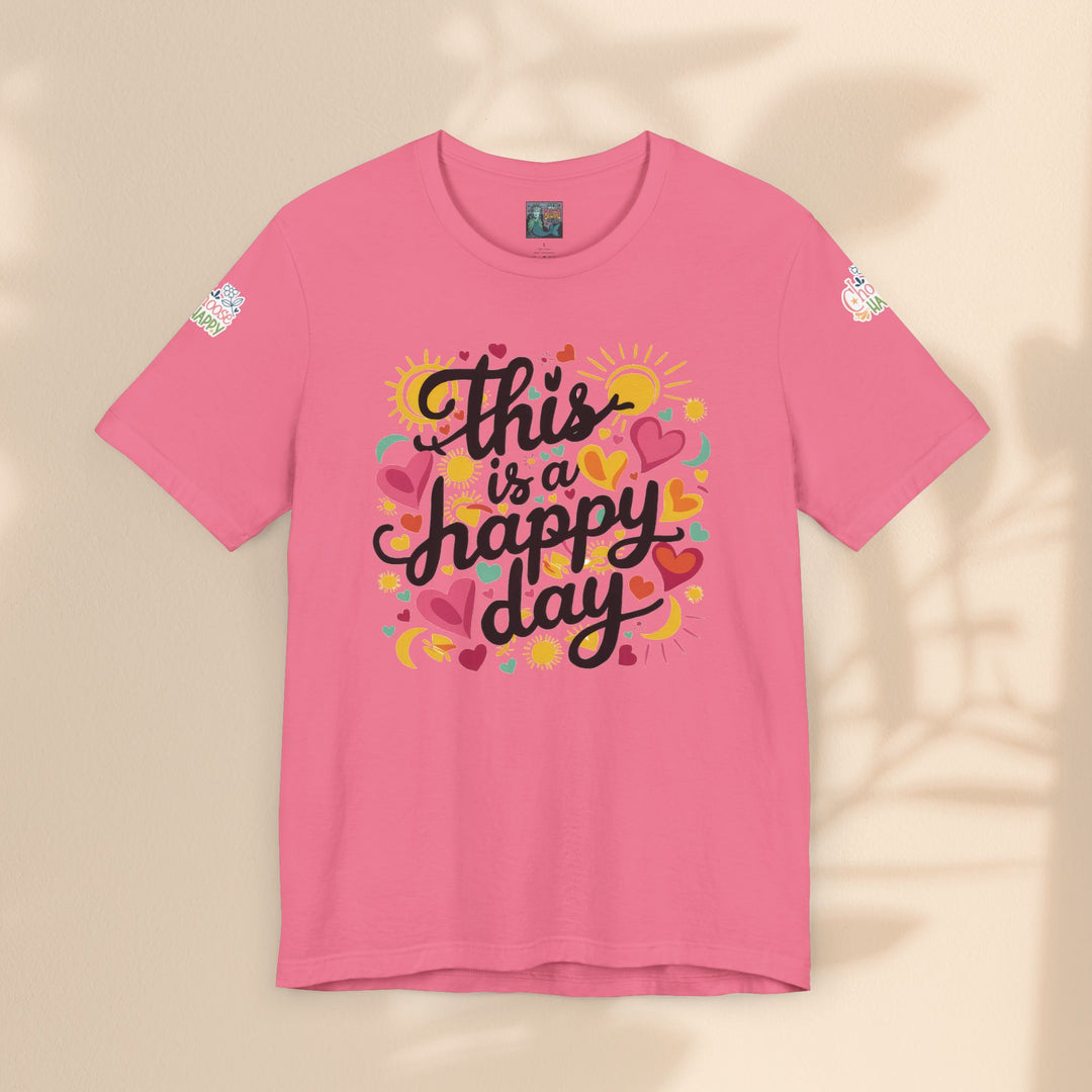 Unisex Jersey Short Sleeve Tee - This is a Happy Day