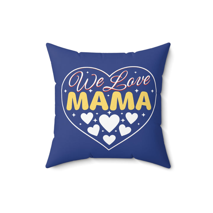 Spun Polyester Square Pillow - We Love Mama