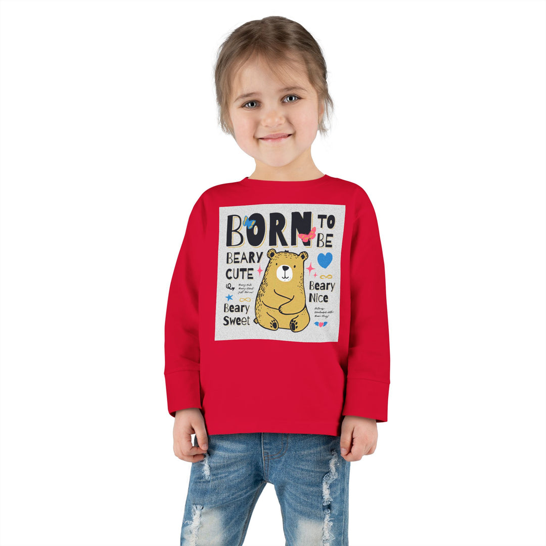 Toddler Long Sleeve Tee - Born To Be Beary Cute