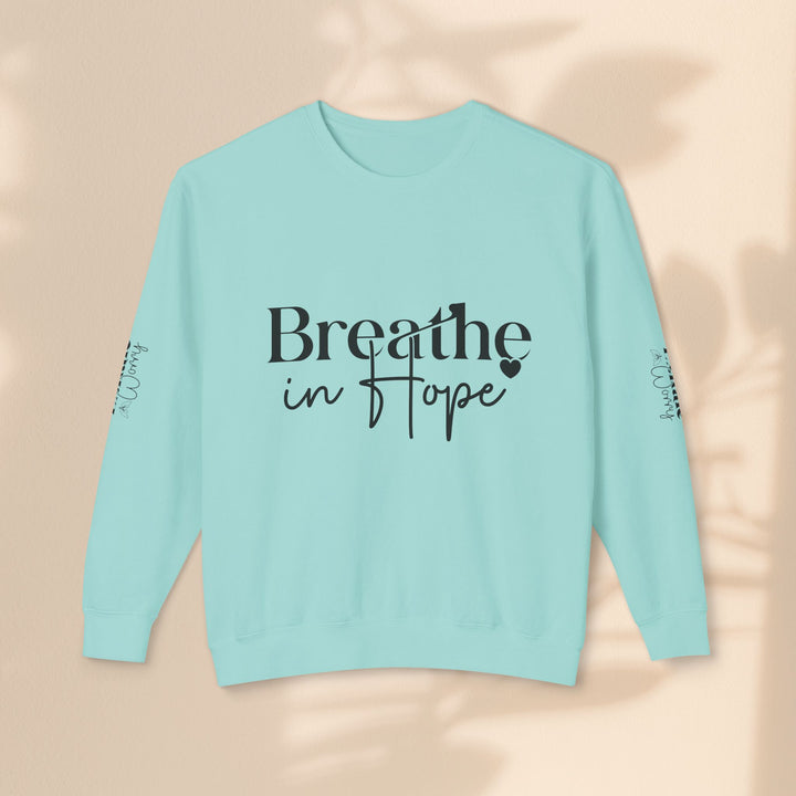 Unisex Lightweight Crewneck Sweatshirt - Breathe in Hope Exhale Worry