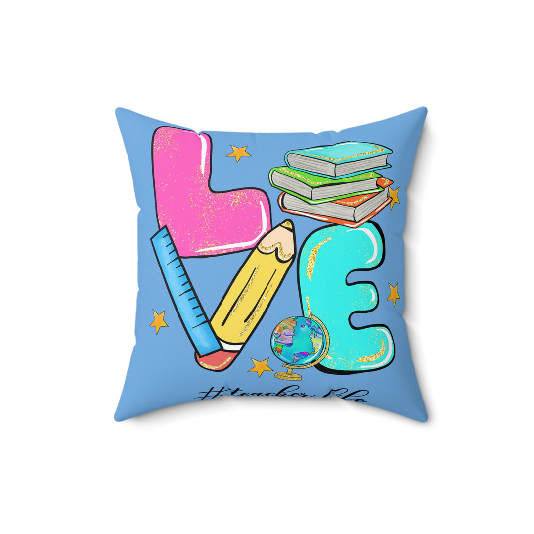 Faux Suede Square Pillow - Love Teacher Life