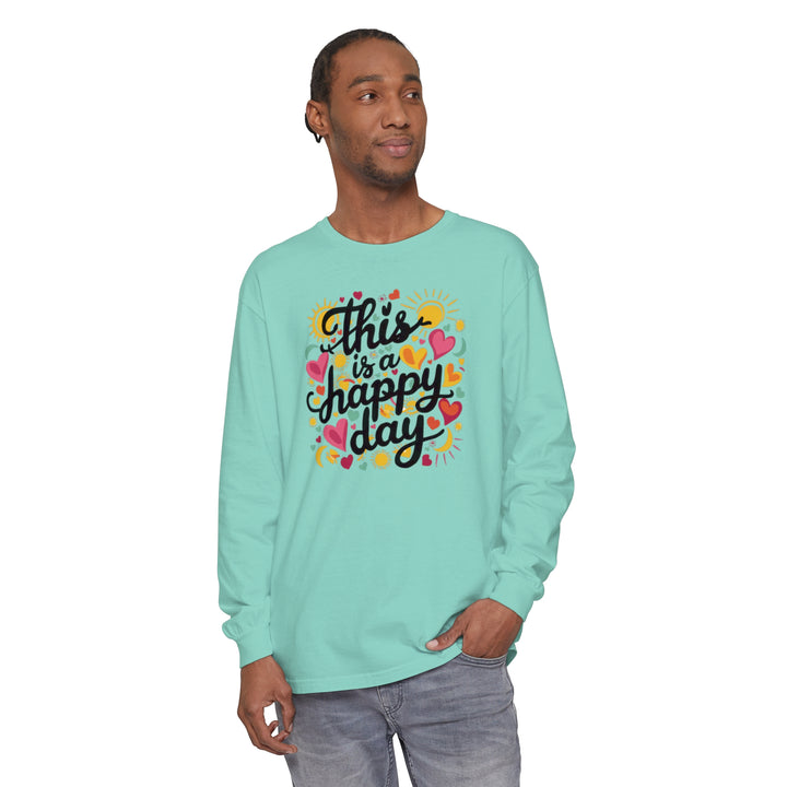 Unisex Garment-dyed Long Sleeve T-Shirt - This is a Happy Day