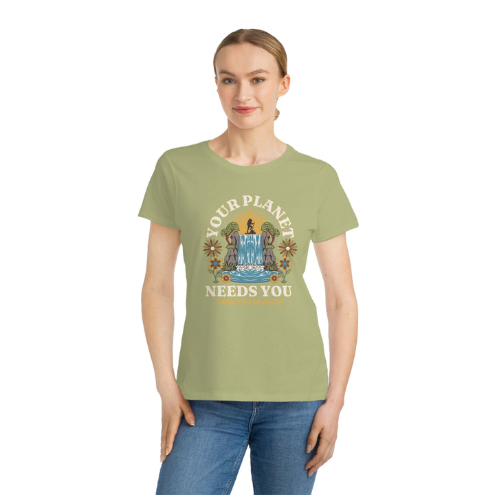 Organic Women's Classic T-Shirt - Your Planet Needs You