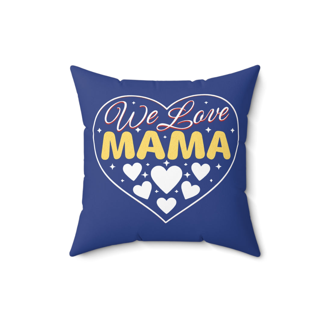 Spun Polyester Square Pillow - We Love Mama