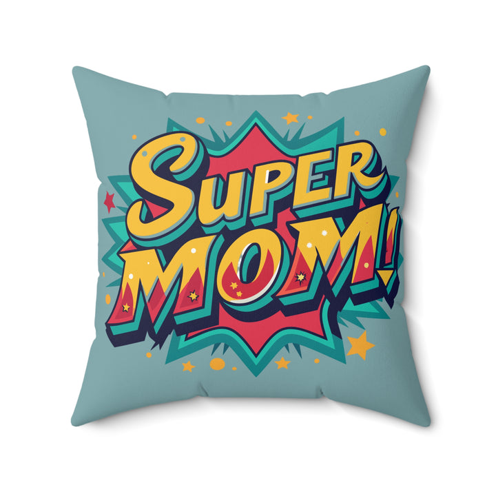 Super Mom Spun Polyester Throw Pillow - Perfect Gift for Mother's Day & Celebrations