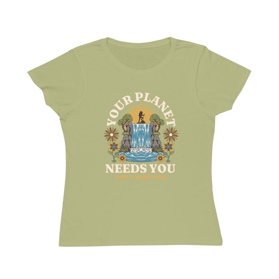 Organic Women's Classic T-Shirt - Your Planet Needs You