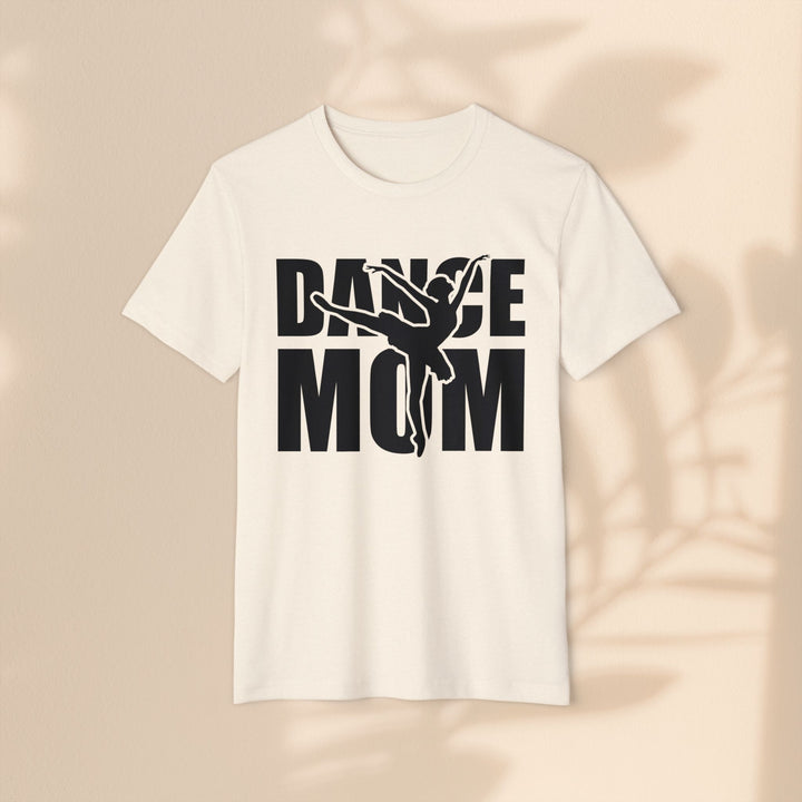 Dance Mom Organic T-Shirt - Eco-Friendly Apparel for Passionate Parents