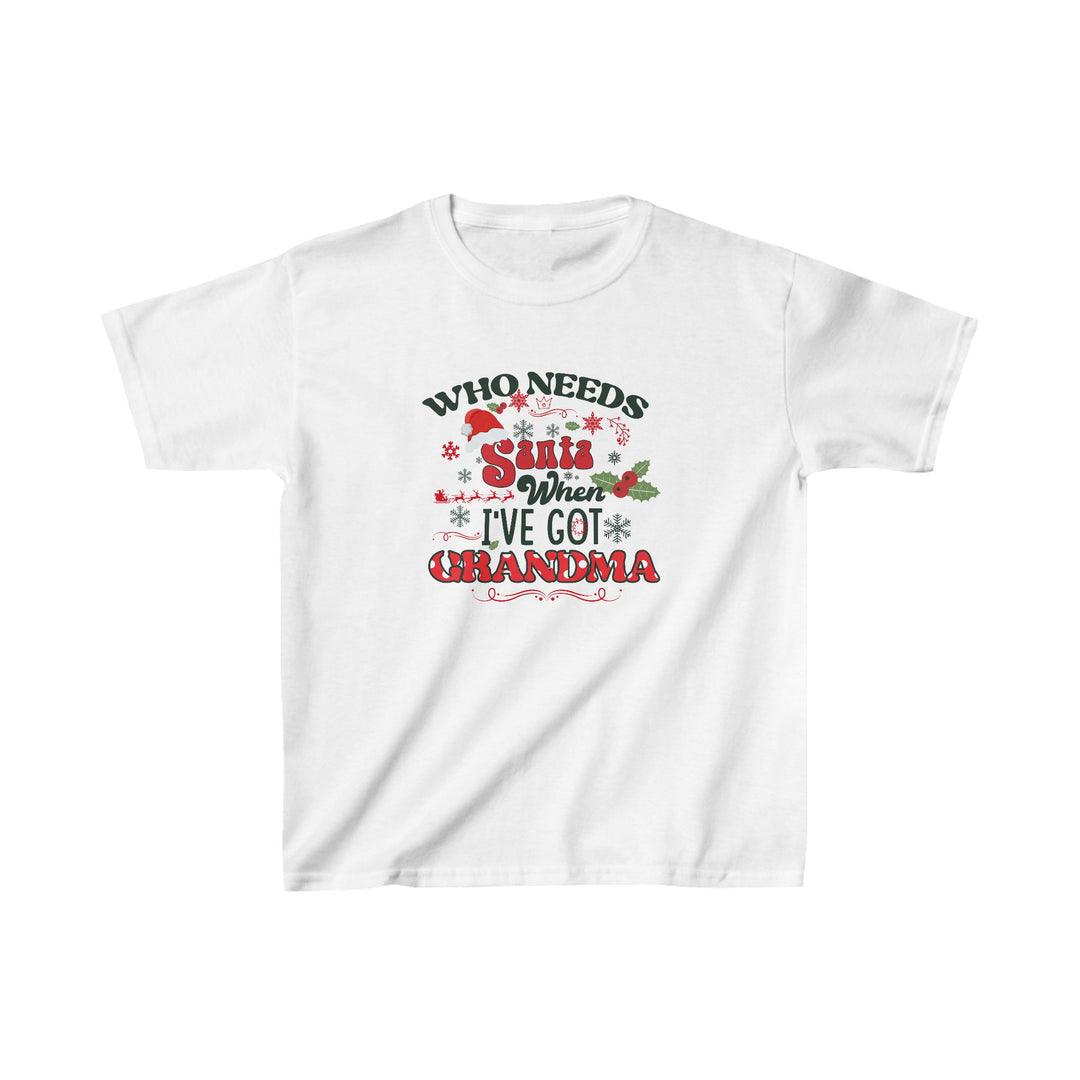 Kids Heavy Cotton™ Tee - Who Needs Santa. I have Grandma