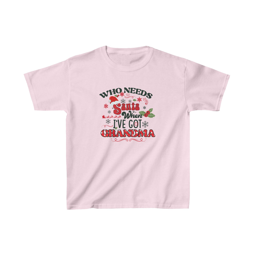 Kids Heavy Cotton™ Tee - Who Needs Santa. I have Grandma