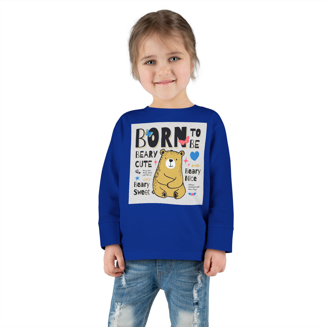 Toddler Long Sleeve Tee - Born To Be Beary Cute