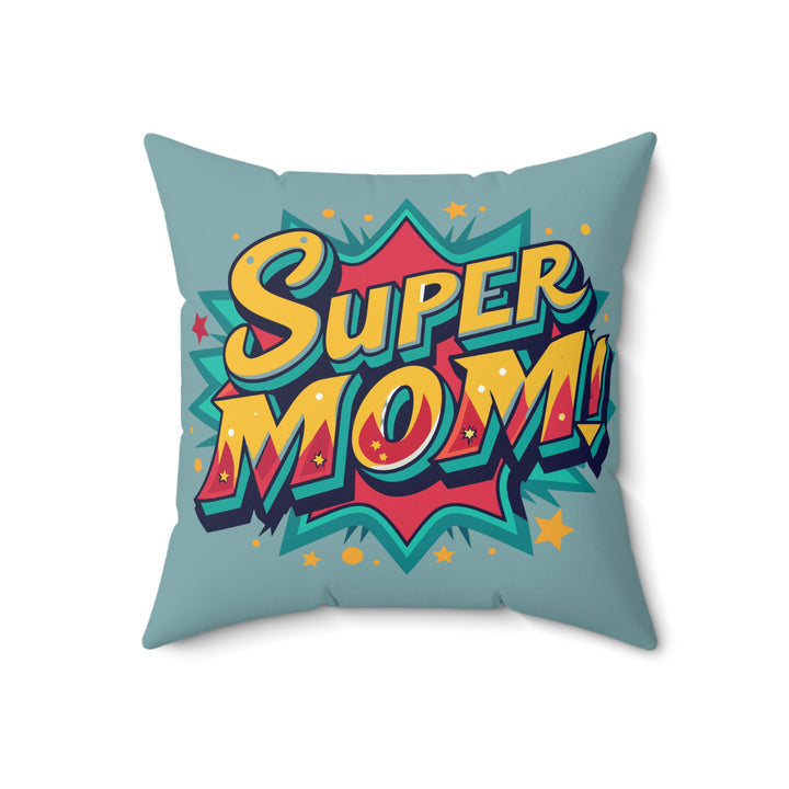 Super Mom Spun Polyester Throw Pillow - Perfect Gift for Mother's Day & Celebrations