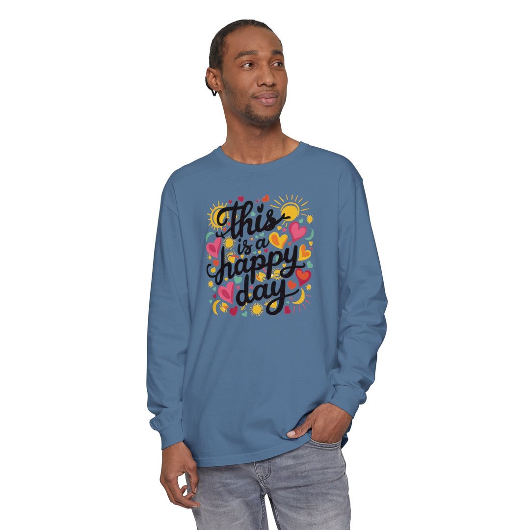 Unisex Garment-dyed Long Sleeve T-Shirt - This is a Happy Day