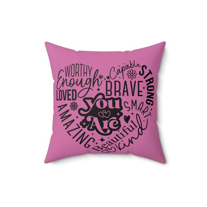 Spun Polyester Square Pillow -You Are