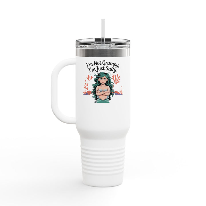 I'm not Grumpy - I'm Just Salty 40oz Travel Mug