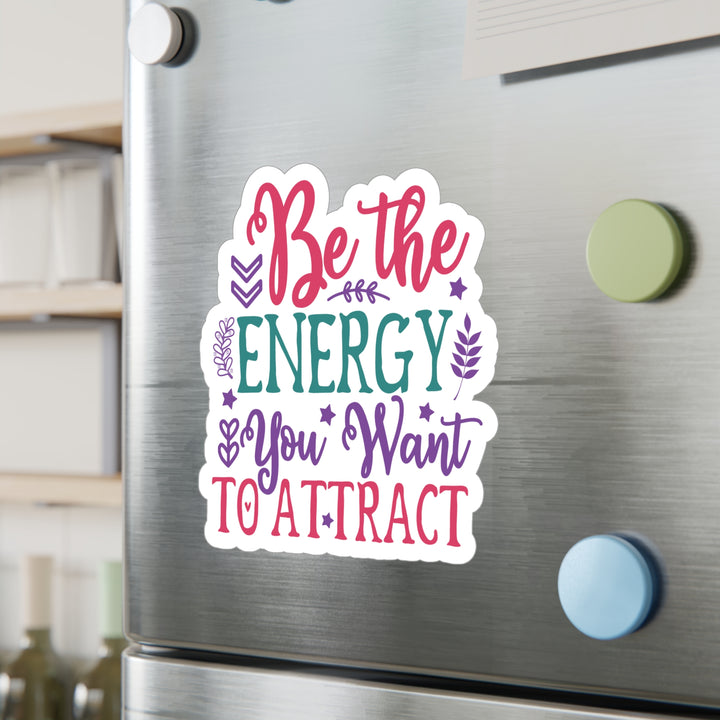 Vinyl Decals - Law of Attraction Be the energy you want to attract