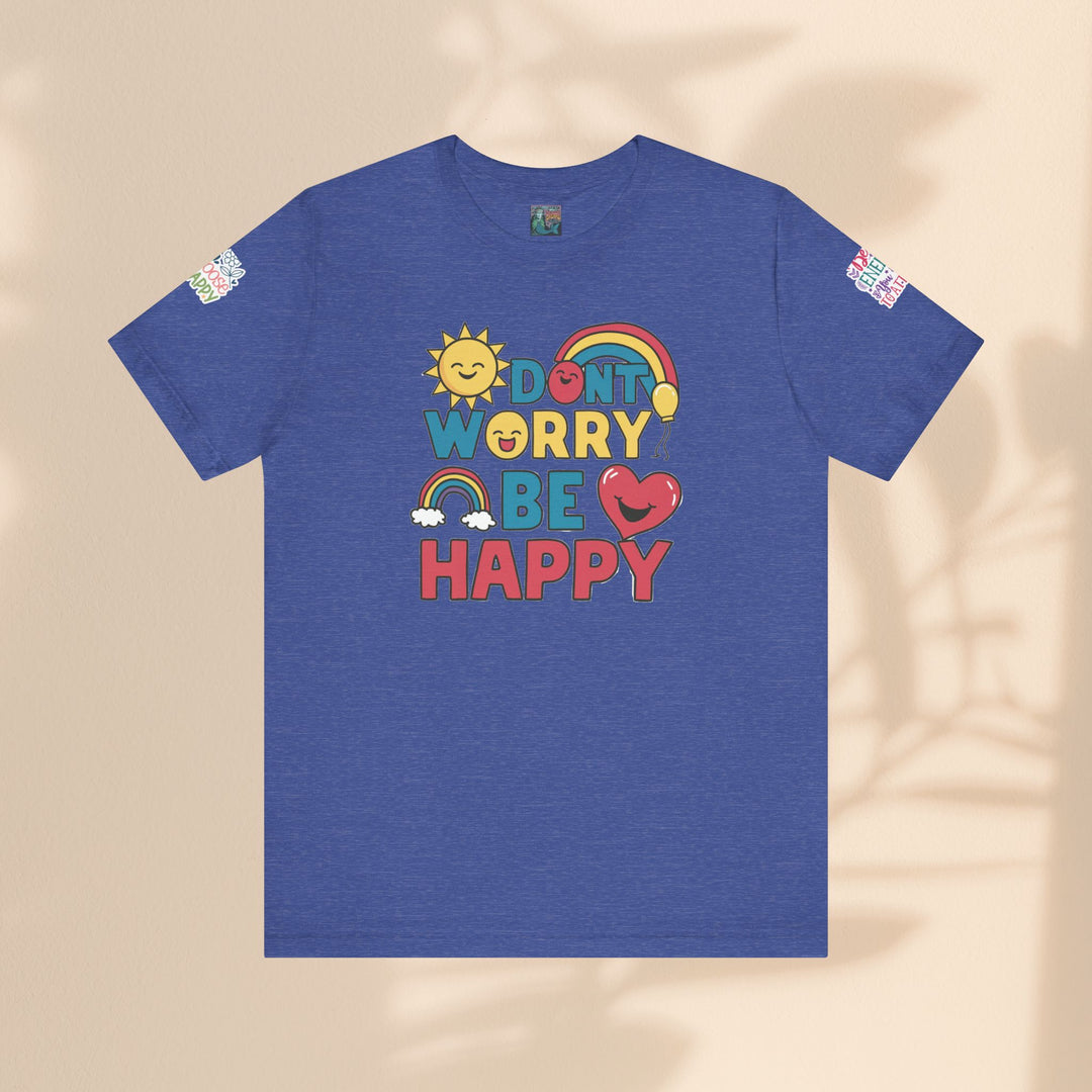 Don't Worry Be Happy Tee