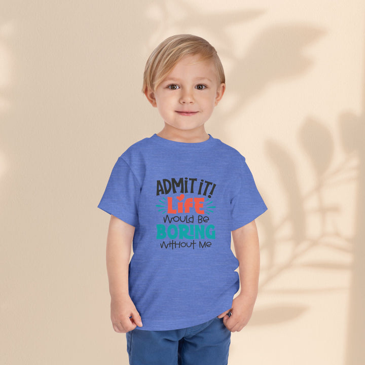 Toddler Short Sleeve Tee - Life Would Be Boring