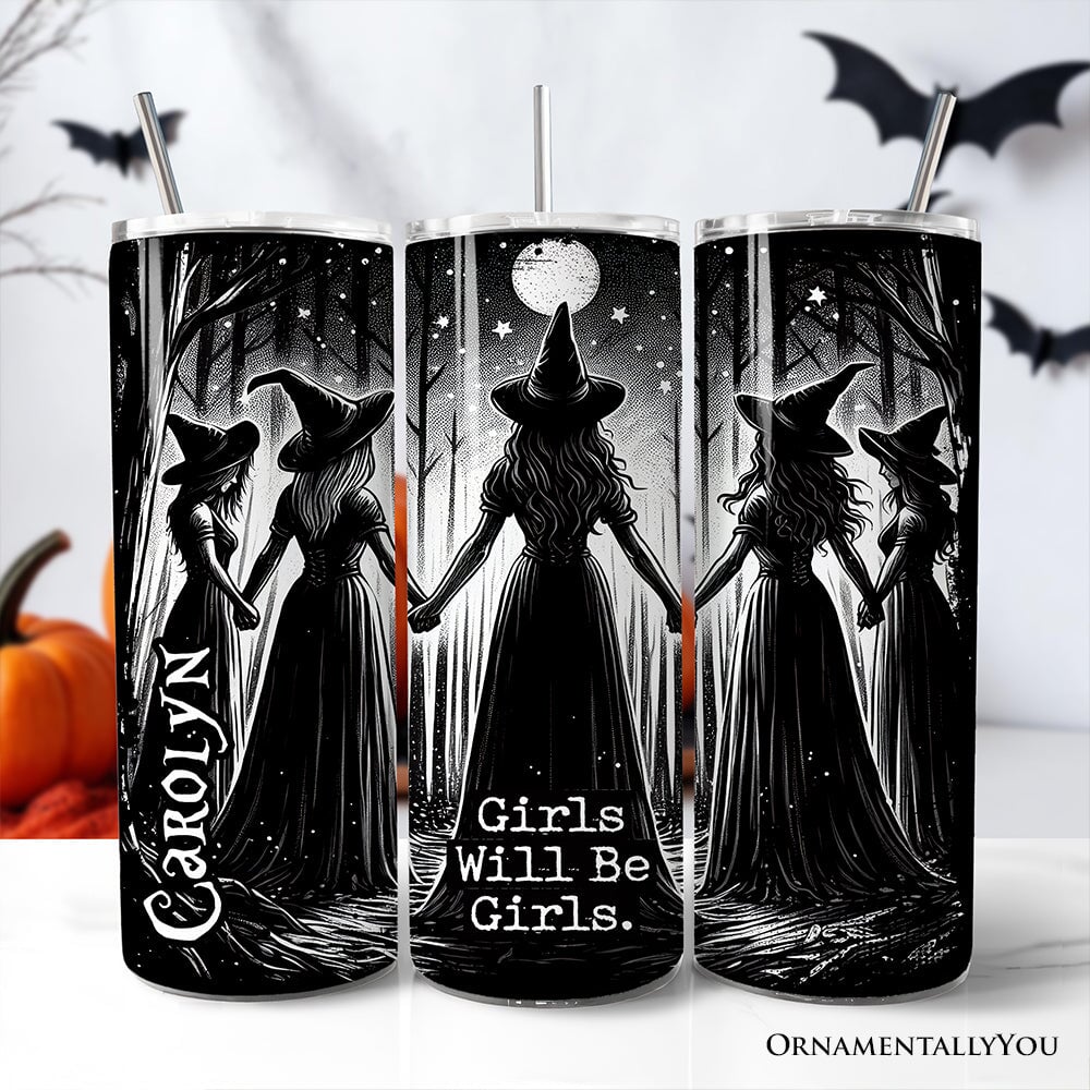 Girls Will Be Girls Personalized 20 oz Spooky Witch Tumbler