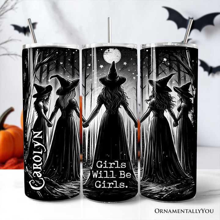 Girls Will Be Girls Personalized 20 oz Spooky Witch Tumbler