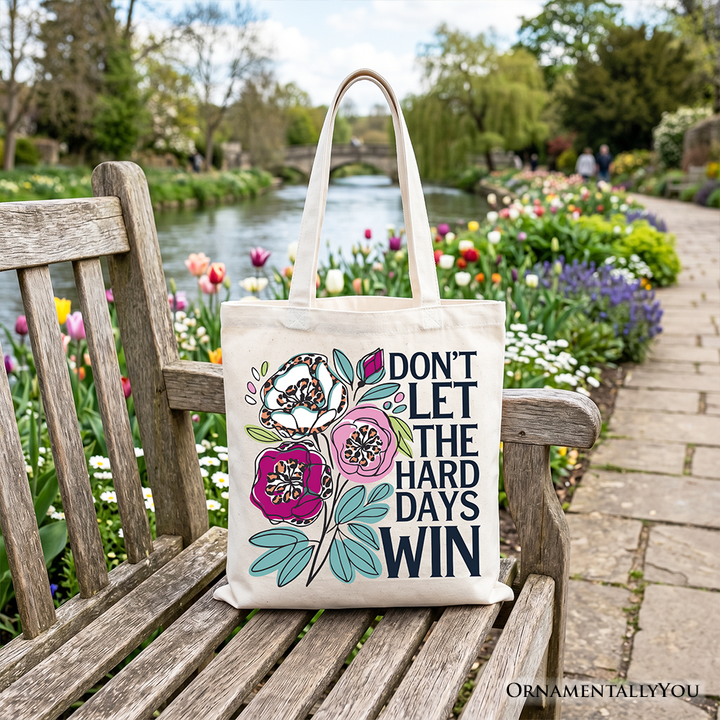 Don’t Let the Hard Days Win Floral Mental Health Tote Bag