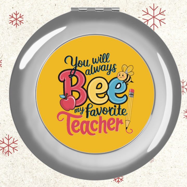 Compact Travel Mirror - BEE my favorite teacher
