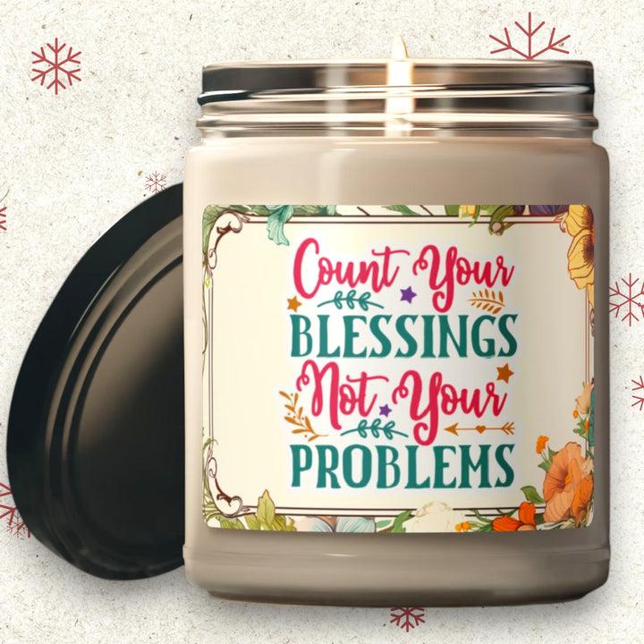 Scented Soy Candle, 9oz - Count Your Blessings Not Your Problems