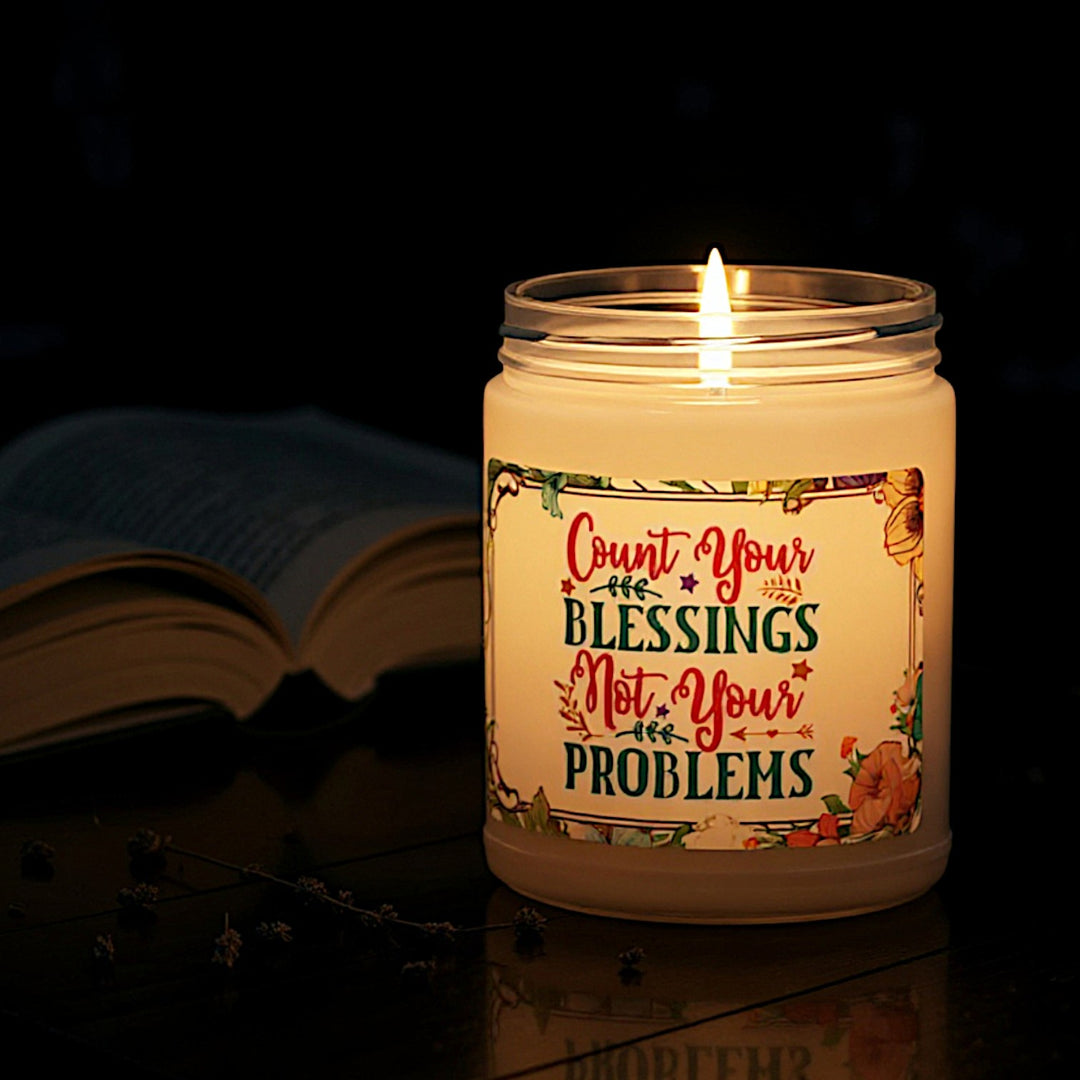 Scented Soy Candle, 9oz - Count Your Blessings Not Your Problems