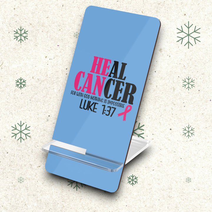 Smartphone Stand - He Can Heal Cancer Support Gift