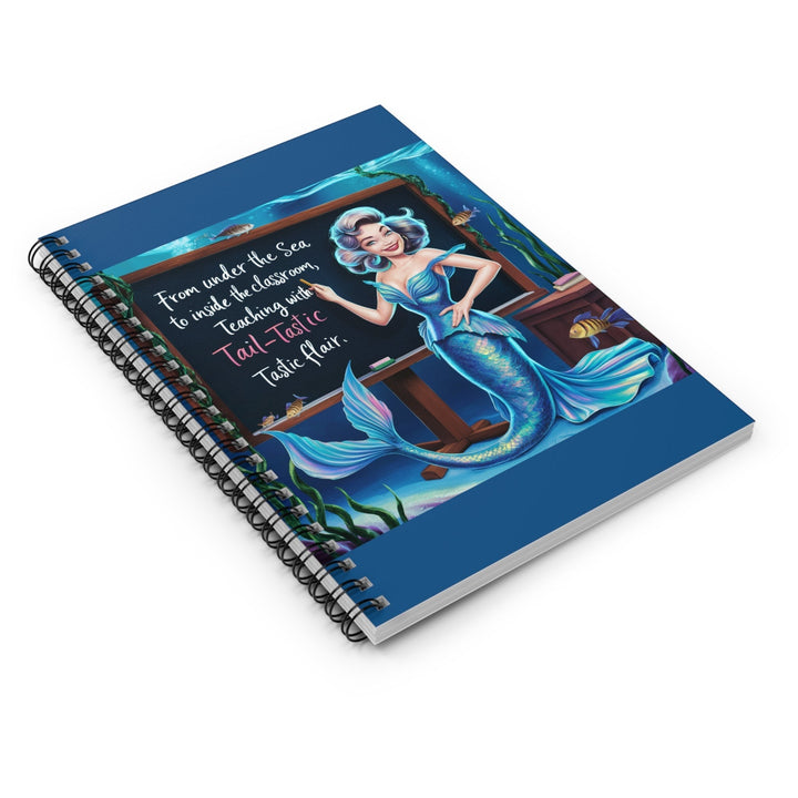 Sea Dragon Dreams Fintastic Teacher spiral notebook with a blue mermaid teacher illustration and ruled pages.