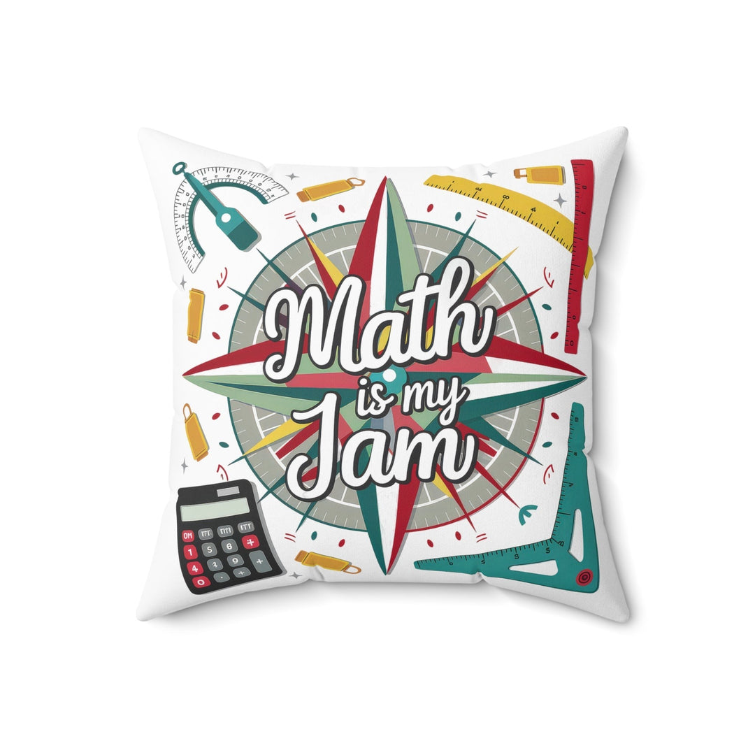 Sea Dragon Dreams Math is My Jam square faux suede pillow with colorful math tools and compass design on white.