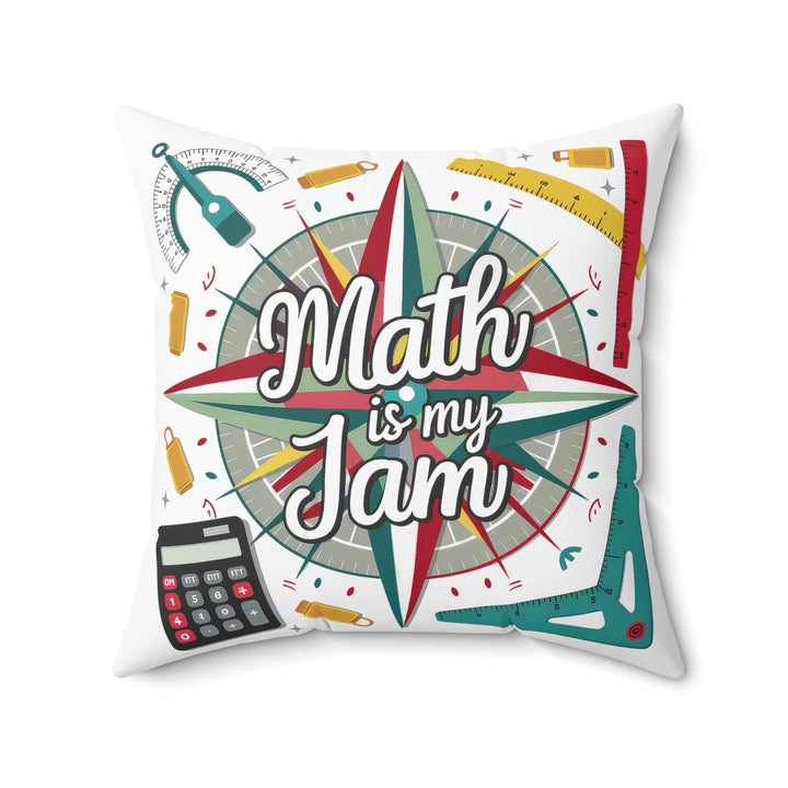 Sea Dragon Dreams Math is My Jam square faux suede pillow with math tools, calculator, and compass design.