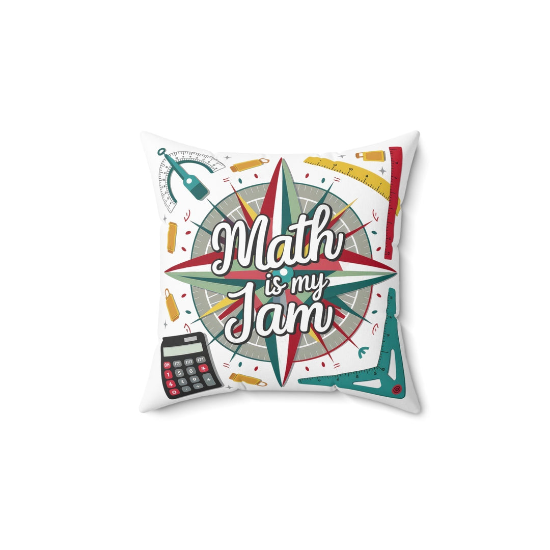 Sea Dragon Dreams Math is My Jam square faux suede pillow with colorful math tools and typography design.