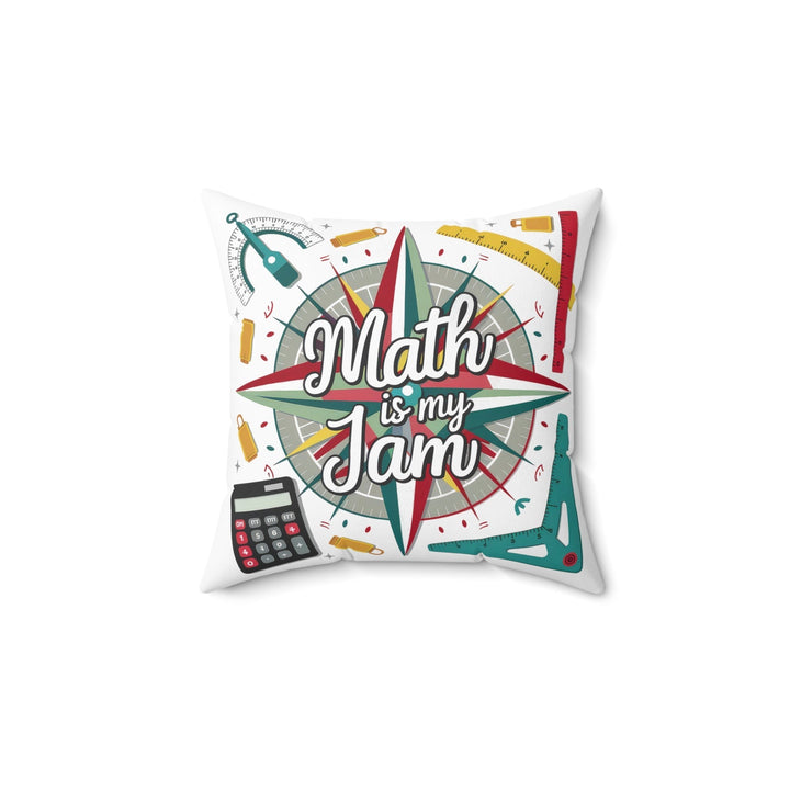 Sea Dragon Dreams Math is My Jam square faux suede pillow with colorful math tools and typography design.