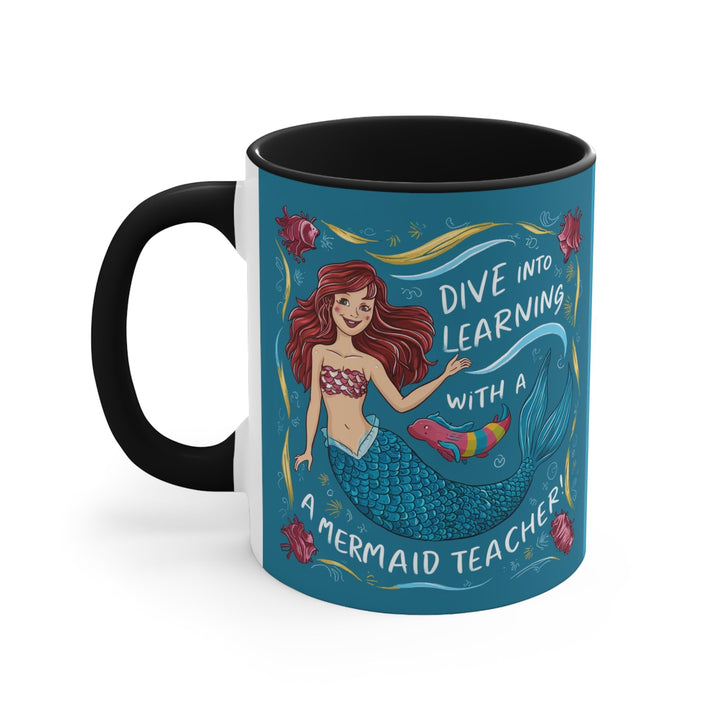 Sea Dragon Dreams Dive Into Learning ceramic accent mug with black handle and mermaid teacher illustration