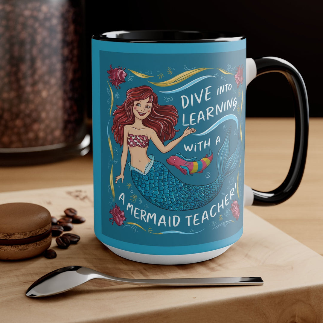 Sea Dragon Dreams ceramic accent mug featuring a mermaid teacher illustration with the text Dive Into Learning
