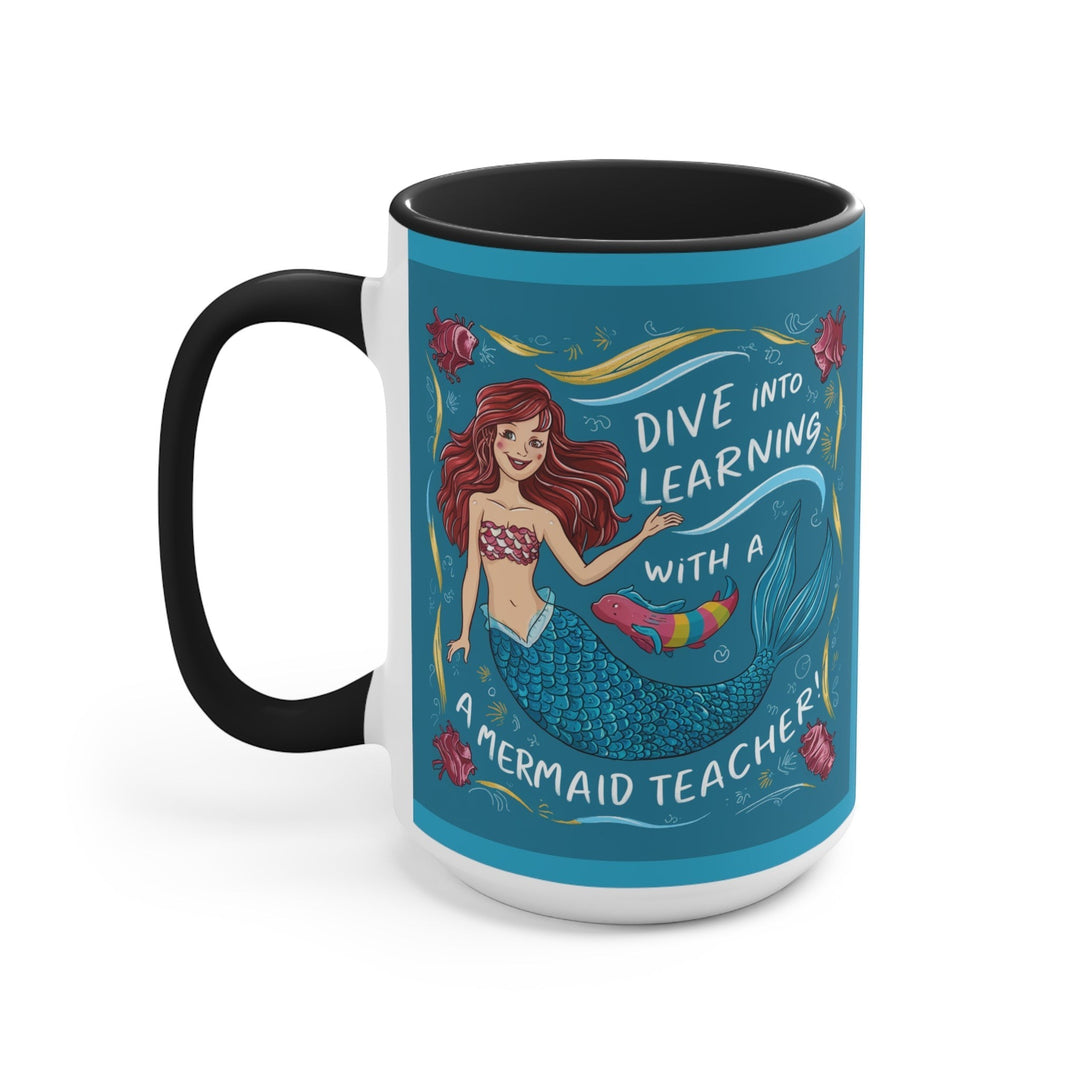 Sea Dragon Dreams ceramic accent mug featuring a mermaid teacher illustration with the text Dive Into Learning