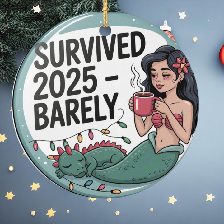 Survived 2025 Barely – Mermaid & Dragon Ceramic Holiday Ornament, Funny Christmas