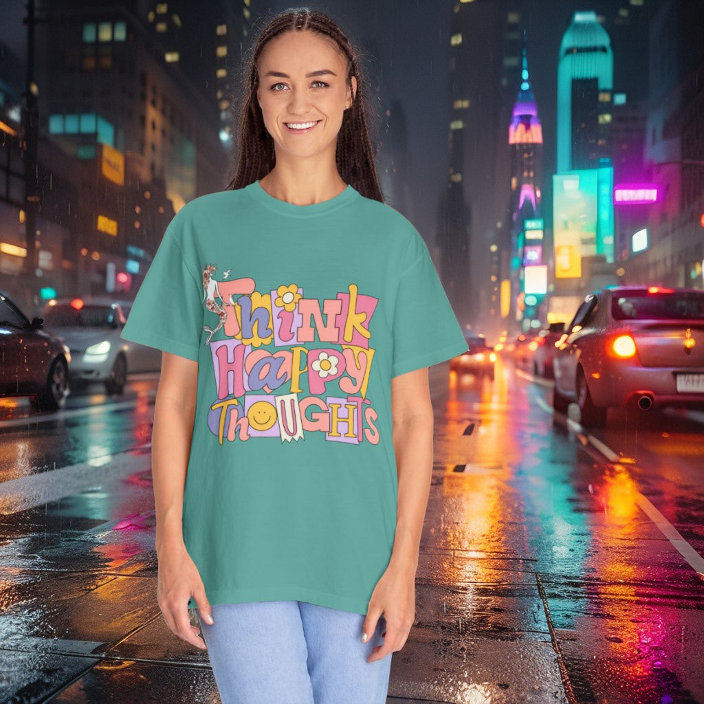 Unisex Garment-Dyed T-shirt - Think Happy Thoughts