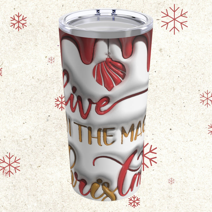 Believe in the Magic of Christmas – Tumbler 20 oz