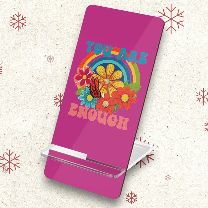 Phone Stand - You Are Enough Great Christmas Gift
